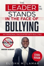 The Leader In Me Stands In The Face of Bullying: School Version