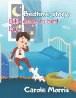 Bedtime story: Billy Goes To Bed But...