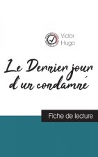 Dernier jour d'un condamne de Victor Hugo (fiche de lecture et analyse complete de l'oeuvre)