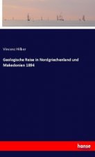 Geologische Reise in Nordgriechenland und Makedonien 1894