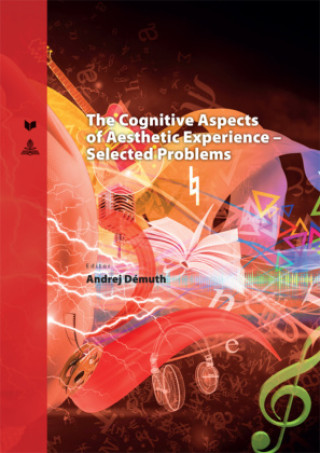 Cognitive Aspects of Aesthetic Experience - Selected Problems