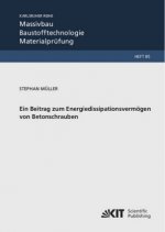 Ein Beitrag zum Energiedissipationsvermögen von Betonschrauben