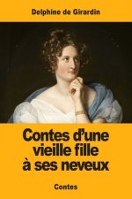 Contes d'une vieille fille a ses neveux