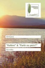 Kafemi & Partir ou perir?