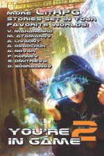 You're in Game 2: Моre LitRPG stories set in your favorite worlds!