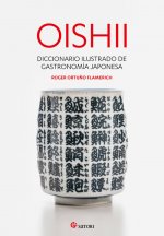 Oishii: diccionario ilustrado de gastronomia japonesa