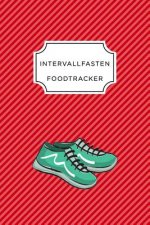 Intervall Fasten Food Tracker: A5 Ernährungstagebuch für über 110 Tage - Abnehmen ohne Diät! - Tagebuch - Ernährungstagebuch - Intervallfasten - Abne