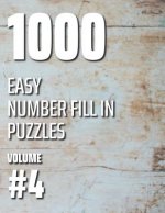 1000 Easy Number Fill In Puzzles Volume #4