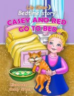 Bedtime Story: Casey And Red Go To Bed.