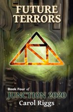 Junction 2020: Book Four: Future Terrors