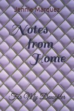 Notes from Home: For my Daughter