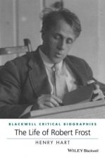 Life of Robert Frost Critical Biography
