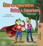 Etre un superheros Being a Superhero