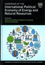 Handbook of the International Political Economy of Energy and Natural Resources