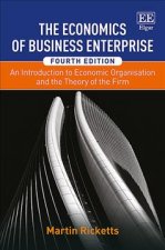 Economics of Business Enterprise - An Introduction to Economic Organisation and the Theory of the Firm, Fourth Edition