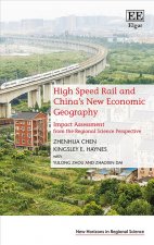 High Speed Rail and China's New Economic Geograp - Impact Assessment from the Regional Science Perspective