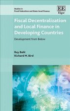 Fiscal Decentralization and Local Finance in Dev - Development from Below