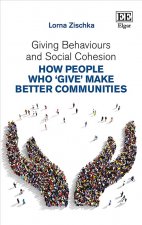 Giving Behaviours and Social Cohesion - How People Who 'Give' Make Better Communities