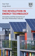 Revolution in Energy Technology - Innovation and the Economics of the Solar Photovoltaic Industry