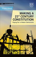 Making a 21st Century Constitution - Playing Fair in Modern Democracies