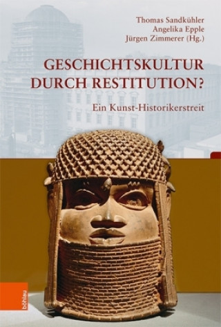 Geschichtskultur durch Restitution?