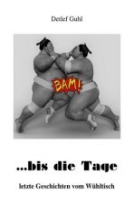 . . . bis die Tage (Die weißen Bücher)