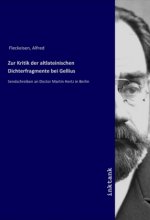 Zur Kritik der altlateinischen Dichterfragmente bei Gellius