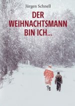 Weihnachtsmann bin ich ...