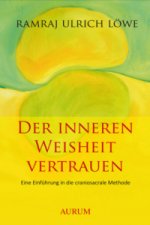 Der inneren Weisheit vertrauen