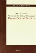 Sii Gelenekte Alternatif Bir Iktidar Mücadelesi Erken Dönem Zeydilik