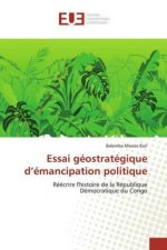 Essai géostratégique d?émancipation politique
