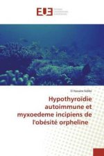 Hypothyro?die autoimmune et myxoedeme incipiens de l'obésité orpheline