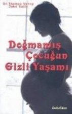 Dogmamis Cocugun Gizli Yasami