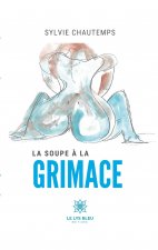La soupe ? la grimace