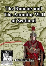Romans and The Antonine Wall of Scotland