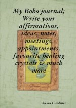 My Boho journal; Write your affirmations, ideas, notes,meetings, appointments, favourite healing crystals & much more