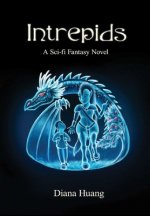 Intrepids: A Sci-fi Fantasy Novel