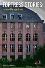 Fortress Stories: resolved to speak out