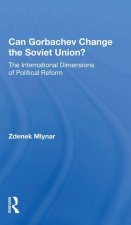 Can Gorbachev Change the Soviet Union?