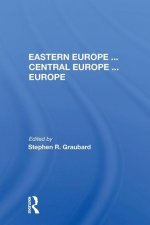 Eastern Europe ... Central Europe ... Europe