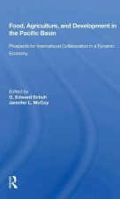 Food, Agriculture, And Development In The Pacific Basin