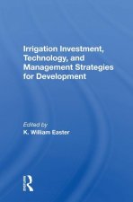 Irrigation Investment, Technology, and Management Strategies for Development