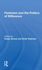 Feminism And The Politics Of Difference