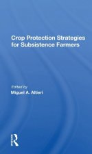 Crop Protection Strategies For Subsistence Farmers