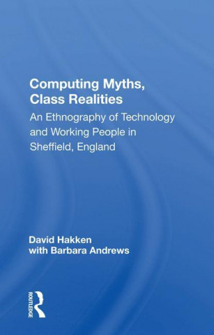 Computing Myths, Class Realities