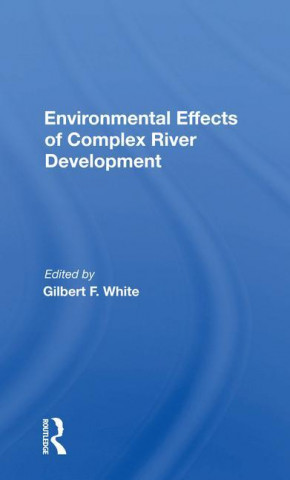 Environmental Effects of Complex River Development