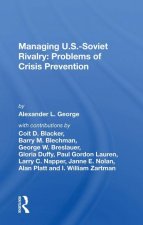 Managing U.s.-soviet Rivalry