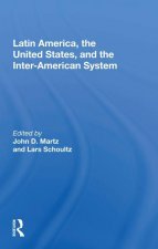 Latin America, the United States, and the Inter-American System