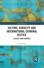 Victims, Atrocity and International Criminal Justice