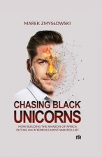 Chasing Black Unicorns: How building the Amazon of Africa put me on Interpol's Most Wanted list
